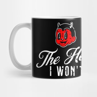 The Hell I Won't Mug